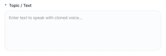 Topic and text input for the cloned voice script